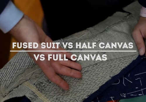 Custom Suit in Hoi An: Full Canvas vs Half Canvas vs Fused — Expert Guide